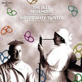 Individually Jazz Passengers, The Individually Twisted