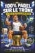 100 % PADEL SUR LE TRÔNE: Le Livre de Toilettes du Joueur de Padel