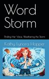 Word Storm: FInding Her Voice, Weathering the Storm
