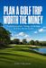 Plan Launch Point Golf Plan a Golf Trip Worth the Money