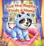 Rue Bol Rue the Raptor Finds a Home Hardcover