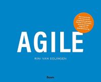 Agile: Een mooi boek over hoe je een organisatie gezond, flexibel en fit maakt, boordevol tips, valkuilen en praktijkervaring