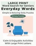 Large Print Word Search for Seniors: Everyday Words: Simple & Relaxing Puzzles with 60 Easy Large Print Word Search Games