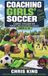 Coaching Libri GmbH Coaching Girls' Soccer