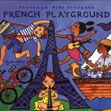French Putumayo Kids Presents: French Playground