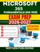 Microsoft 365 Fundamentals (MS-900) Exam Prep: Step-by-Step Preparation Guide with Realistic Practice Questions and Answers
