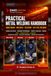 PRACTICAL METAL WELDING HANDBOOK: MMA/SMAW, MIG/MAG, TIG/GTAW, and Oxy-Fuel Welding