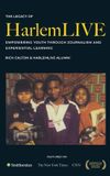 The HarlemLIVE The Legacy of HarlemLIVE