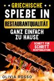 Griechische Spieße in Restaurantqualität ganz einfach ZU HAUSE: Schritt für Schritt Rezeptanleitung