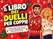 IL LIBRO DEI DUELLI PER COPPIE