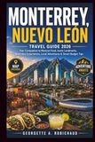 MONTERREY, NUEVO LEÓN TRAVEL GUIDE 2026