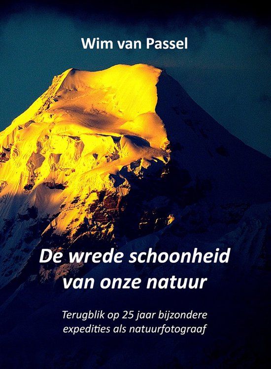 Walking my Revolution Publishers Walking My Revolution De wrede schoonheid van onze natuur