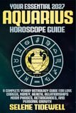 Your Aquarius 2027 Horoscope Guide