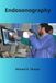 Endosonography: Evidence based practice and review of endoscopic ultrasound