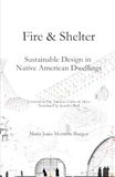Fire & Shelter: Sustainable Design in Native American Dwellings