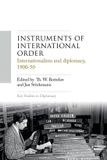 Instruments Manchester University Press Key Studies in Diplomacy- Instruments of international order Paperback