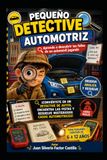 PEQUEÑO DETECTIVE AUTOMOTRIZ: Aprende a descubrir las fallas de un automóvil jugando
