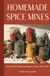 Homemade Spice Mixes & Seasoning Blends