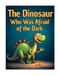 The Dinosaur Who Was Afraid Of The Dark