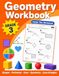 Geometry Workbook for Grade 3: More Than 1,000 Practice Problems in 2D & 3D Shapes, Perimeter, Area, Symmetry, Lines & Angles, Fractions of Shapes, and Geometry Review with Answer Key | Ages 8–9