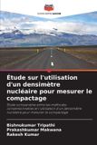 Étude Editions Notre Savoir Étude sur l'utilisation d'un densimètre nucléaire pour mesurer le compactage