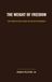 The Weight of Freedom: Seven Stories of Legacy, Defiance, and the Cost of Independence