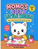 Momo's Cozy Little World Book 1: A Cute Kawaii Coloring Book for Kids Ages 4-8