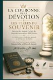 LA COURONNE DE LA DÉVOTION & LES PERLES DU SOUVENIR: Dévoiler les Secrets Cachés du Livre des Invocations d'Al-Nawawi