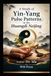 The Way of Yin and Yang Classical Wisdom from the Huangdi Neijing for Modern Vitality