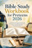 Bible Study Workbook for Preteens 2026