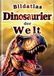 Bildatlas Dinosaurier der Welt: 30 Beliebte Dinosaurier für Kinder | Farbfotos und realistische Illustrationen | Erstes Dinosaurierbuch