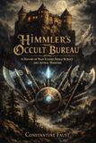 Himmler’s Occult Bureau: A History of Nazi-Funded Fringe Science and Astral Warfare