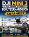 DJI Mini 3 Fly More Combo Benutzerhandbuch für Anfänger
