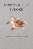 Anxiety Relief Sudoku Puzzle Book