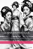 GEISHA EN PRATIQUE: APPRENDRE À DESSINER DES GEISHAS EN NOIR ET BLANC