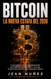 BITCOIN: LA NUEVA ESTAFA DEL 2030