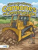 Libro Construction Trucks Coloring Book: Big Vehicles, Construction Machines, and Fun Facts for Kids Ages 4-8