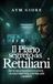 Il Piano Segreto dei Rettiliani: Sette registrazioni occultate. Un solo obiettivo: controllare l'Umanità