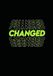 Changed