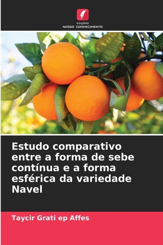 Estudo Edicoes Nosso Conhecimento Estudo comparativo entre a forma de sebe contínua e a forma esférica da variedade Navel