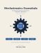 Mechatronics Libri GmbH Mechatronics Essentials: Foundations of Sensing, Electronics, Actuation, and Control