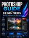 Adobe Photoshop User Manual for Beginners