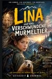 Lina und das verschwundene Murmeltier