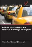 Ocena OmniScriptum SRL Ocena parkowania na ulicach w Lokoja w Nigerii Paperback