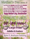 Mother's Day for Grandmother Sudoku Puzzle Book with Mazes Series-3 | Easy Level | Volume 1: Easy Level Large Print Sudoku & Maze Brain Games for ... this 3 Level Collection | Solutions Included