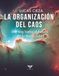 La organización del caos. Del big bang al futuro de la humanidad