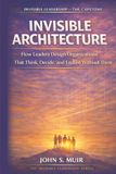 INVISIBLE ARCHITECTURE: The Capstone Volume