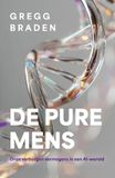 De pure mens: De verborgen vermogens in een wereld vol AI