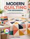 MODERN QUILTING FOR BEGINNERS