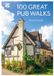 100 National Trust 100 Great Pub Walks